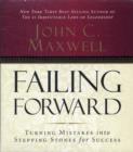 Image for Failing Forward : Turning Mistakes into Stepping Stones for Success