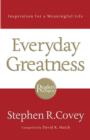 Image for Everyday Greatness : Inspiration for a Meaningful Life