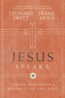 Image for Jesus Speaks : Learning to Recognize and Respond to the Lord&#39;s Voice