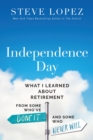 Image for Independence Day : What I Learned About Retirement from Some Who’ve Done It and Some Who Never Will