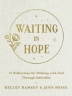 Image for Waiting in hope  : 31 reflections for walking with God through infertility