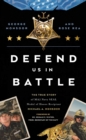 Image for Defend us in battle  : the true story of MA2 Navy SEAL Medal of Honor recipient Michael A. Monsoor