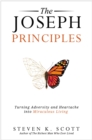 Image for The Joseph principles: turning adversity and heartache into miraculous living