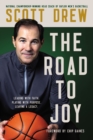 Image for The Road to J.O.Y. : Leading with Faith, Playing with Purpose, Leaving a Legacy