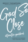 Image for God so close interactive guidebook: a reflective journey with the holy spirit