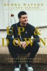 Image for Up and down: victories and struggles in the course of life