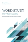 Image for NKJV, Word Study Reference Bible: 2,000 Keywords that Unlock the Meaning of the Bible