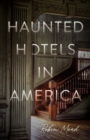 Image for Haunted hotels in America