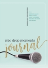 Image for Mic Drop Moments Journal: Inspirational One-Liners