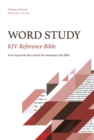 Image for KJV, Word Study Reference Bible: 2,000 Keywords That Unlock the Meaning of the Bible