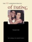 Image for The Ten Commandments of Dating Participant&#39;s Guide : Time-Tested Laws for Building Successful Relationships