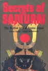 Image for Secrets of the Samurai : The Martial Arts of Feudal Japan