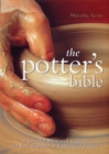 Image for The potter&#39;s bible  : an essential illustrated reference for both beginner and advanced potters : Volume 1
