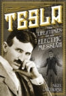 Image for Tesla : The Life and Times of an Electric Messiah