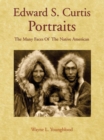 Image for Edward S. Curtis Portraits : The Many Faces of the Native American