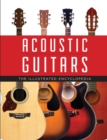 Image for Acoustic Guitars : The Illustrated Encyclopedia