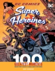 Image for DC Comics super heroines  : 100 greatest moments