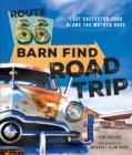 Image for Route 66 barn find road trip  : lost collector cars along the Mother Road