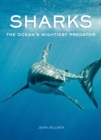 Image for Sharks  : the ocean&#39;s mightiest predator