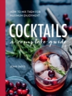 Image for Cocktails  : a complete guide - how to mix them for maximum enjoyment