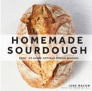 Image for Homemade sourdough  : easy, at-home artisan bread making