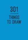 Image for 301 Things to Draw