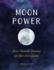 Image for Moon power  : lunar rituals for connecting with your inner goddess