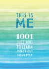 Image for This is Me : 1001 Questions to Learn More About Yourself