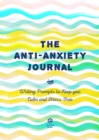 Image for Anti-Anxiety Journal : Writing Prompts to Keep You Calm and Stress-Free : Volume 33