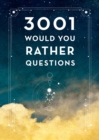 Image for 3,001 Would You Rather Questions - Second Edition