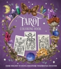 Image for Tarot Coloring Book : Color Your Way to Unlock and Explore Your Magickal Intuition
