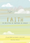 Image for Faith - A Guided Prompts Journal