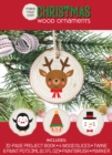 Image for Make Your Own Christmas Wood Ornaments : Includes: 32-page Project Book, 4 Wood Slices, Twine, 6 Paint Pots 3ml (0.1fl oz), Paintbrush, Marker
