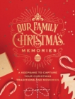 Image for Our Family Christmas Memories : A Keepsake to Capture Your Christmas Traditions and Memories
