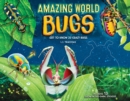 Image for Amazing World: Bugs : Get to know 20 crazy bugs