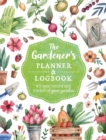 Image for The Gardener&#39;s Planner and Logbook : A 5-Year Record and Tracker of Your Garden
