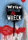 Image for Write, Design &amp; Wreck
