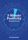 Image for 3-minute positivity workbook  : transform your life by changing your thoughts