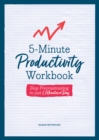 Image for 5-minute productivity workbook  : stop procrastinating in just 5 minutes a day