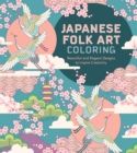 Image for Japanese Folk Art Coloring Book : Beautiful and Elegant Designs to Inspire Creativity