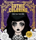 Image for Gothic Coloring : Color Your Dark Side - More Than 100 Pages to Color