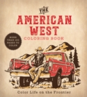 Image for American West Coloring Book : Color Life on the Frontier - More Than 100 Pages to Color