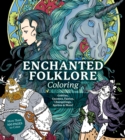 Image for Enchanted Folklore Coloring : Goblins, Gnomes, Fairies, Changelings, Sprites &amp; More! - More Than 100 Pages to Color