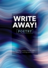 Image for Write Away! Poetry : A Guided Poetry Journal with over 101 Writing Exercises