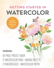 Image for Getting Started in Watercolor kit : A complete set for the beginning artist! Includes: 64-page Project Book, 12 Watercolor Pans, Mixing Palette, 2 Paintbrushes, Watercolor Paper