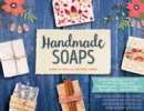 Image for Handmade Soaps Kit : Learn to Make All-Natural Soaps - Includes everything you need to make over 20 soaps: 12 soap molds, 2 measuring spoons, 5 colors of glycerin, paper gift boxes, instruction book