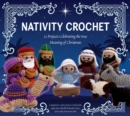 Image for Nativity Crochet Kit : 12 Projects Celebrating the True Meaning of Christmas