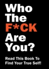 Image for Who the F*ck Are You?