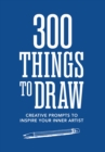 Image for 300 Things to Draw