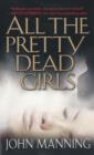 Image for All the pretty dead girls